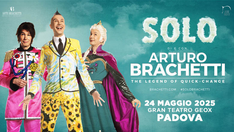 ARTURO BRACHETTI – SOLO The Legend of quick – change