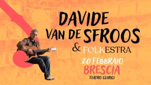 Teatro Clerici (BS) – DAVIDE VAN DE SFROOS & FOLKESTRA – 20 Febbraio 2027