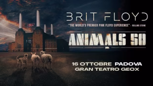 Gran Teatro Geox (PD) &ndash; BRIT FLOYD &ndash; ANIMALS 50 World Tour 2027 &ndash; 16 Ottobre 2027