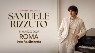 TEATRO SALA UMBERTO (ROMA) – SAMUELE RIZZUTO “Il Pianista dell’Anima” – 31 Marzo 2027