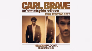 Gran Teatro Geox (PD) &ndash; Carl Brave Un&rsquo;altra stupida Odissea &ndash; 16 Maggio 2027