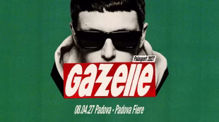 Fiera di Padova (PD) &ndash; GAZZELLE &ndash; Palasport 2027 &ndash; 8 Aprile 2027